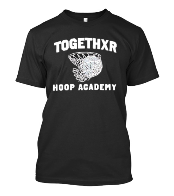 TOGETHXR Basketball Training Program And Hoop Academy T-Shirt