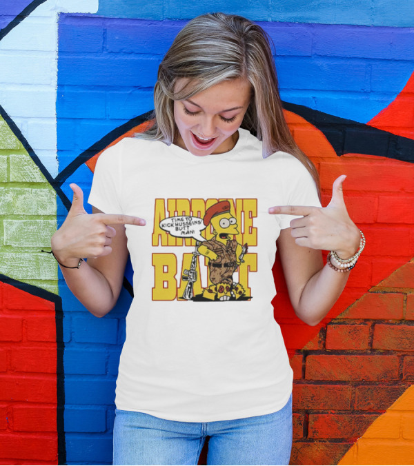 Bart Simpson Airborne Time To Kick Husseins’ Butt Man T-Shirt