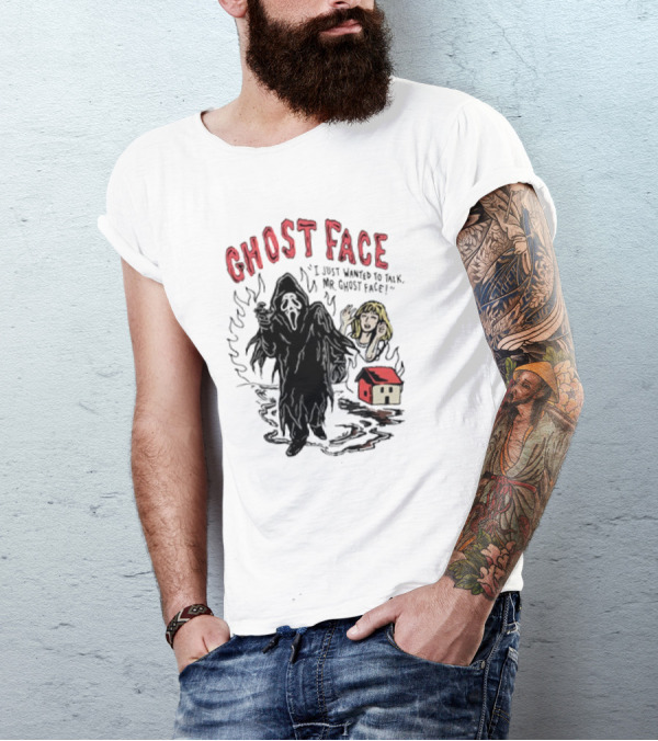 Ghostface I Just Wanted To Talk Mr Ghostface With Haunted House And Frightened Woman T-Shirt