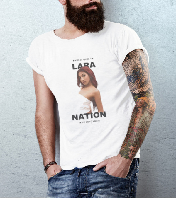 Vocal Queen Lara Nation We Love You T-Shirt
