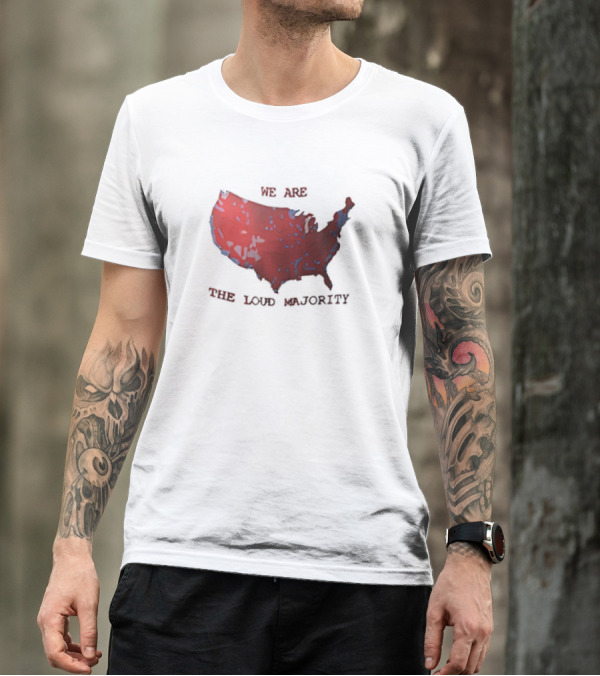 We Are The Loud Majority United States Map T-Shirt
