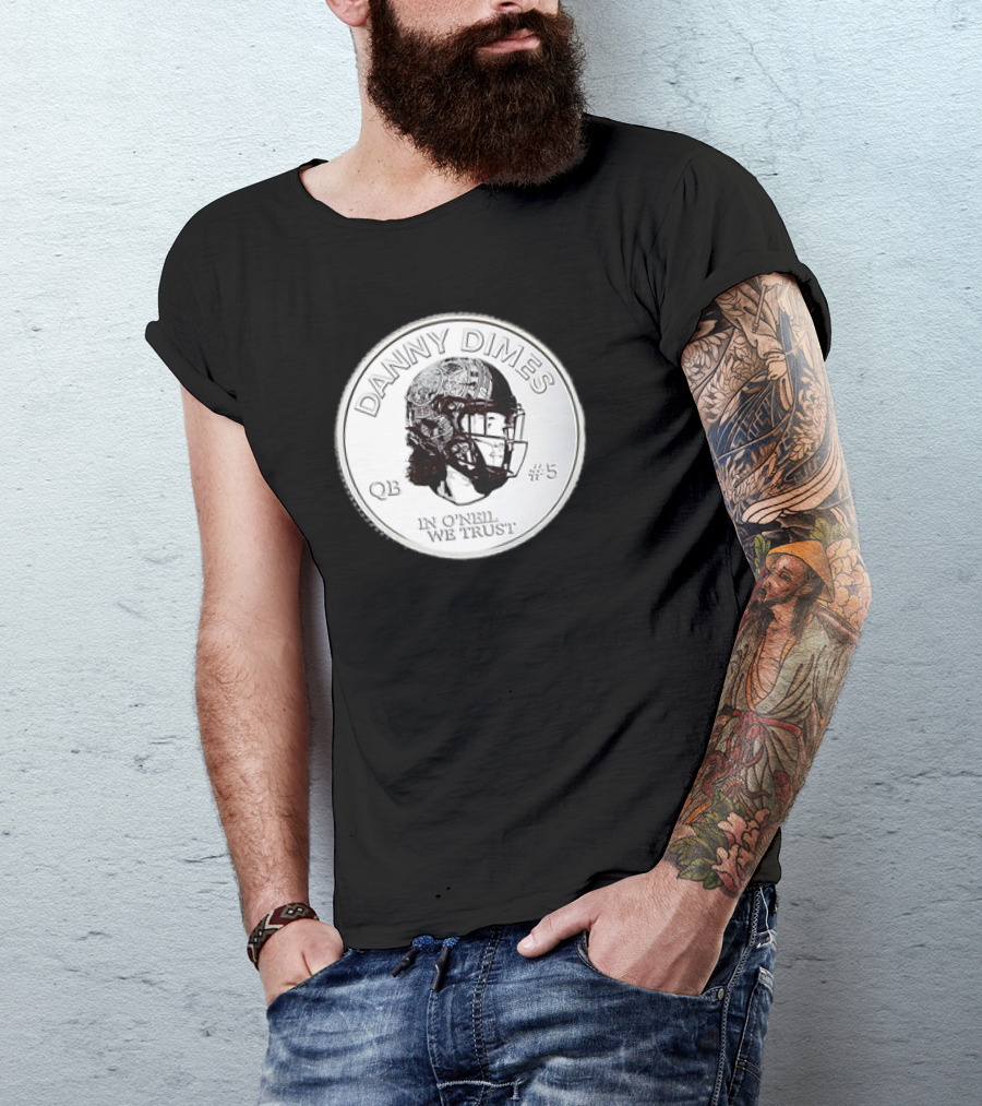 Danny Dimes QB #5 In O'Neil We Trust Football Coin T-Shirt