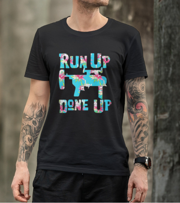 Run Up Get Done Up Floral Pattern Gun T-Shirt
