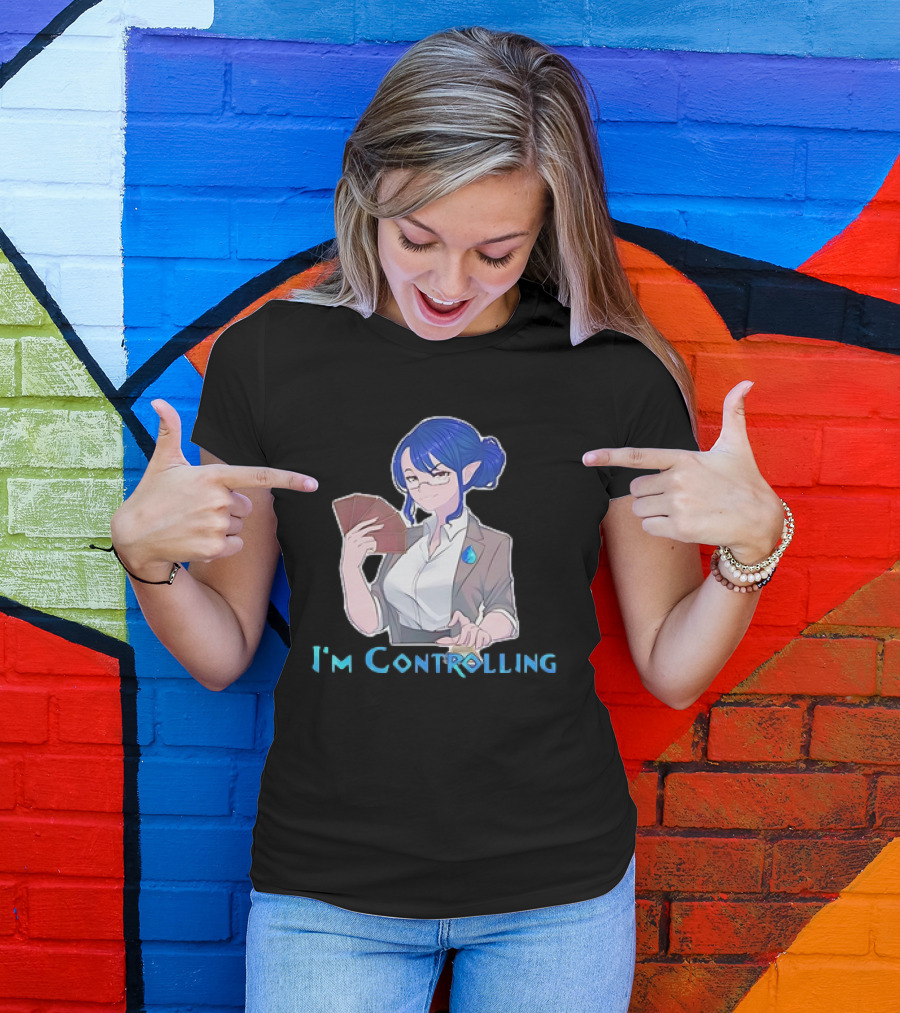 I'm Controlling Magic Anime Girl With Cards T-Shirt