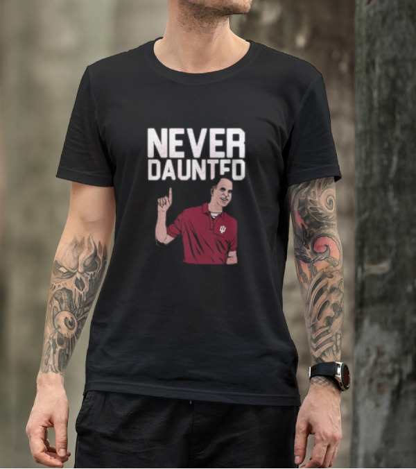 Never Daunted Coach Cignetti Indiana Hoosiers IU Logo Red Shirt Iconic Gesture T-Shirt