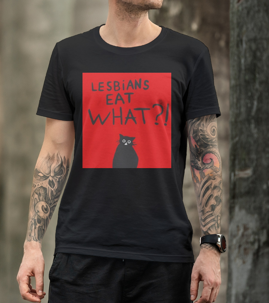 Lesbians Eat What? Cat T-Shirt