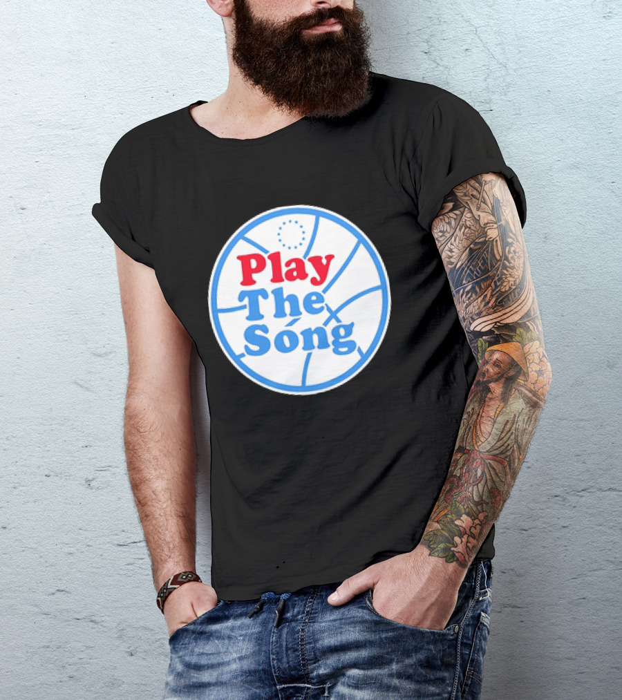 Play The Song Philadelphia 76ers Basketball T-Shirt