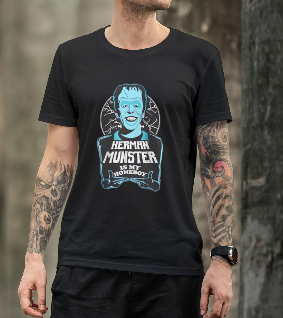 Herman Munster Is My Homeboy Iconic Character T-Shirt