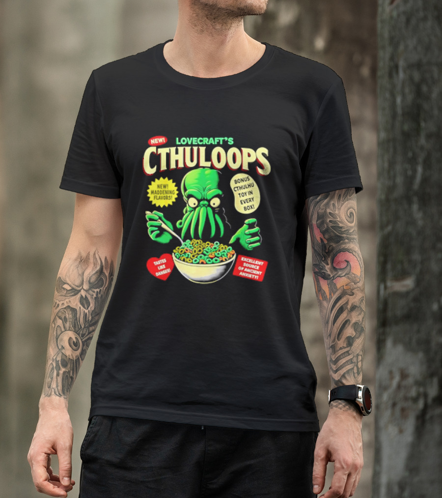 LOVECRAFT'S CTHULOOPS NEW MADDENING FLAVORS BONUS CTHULHU TOY IN EVERY BOX EXCELLENT SOURCE OF ANCIENT AWAKENING TASTES LIKE DANGER T-Shirt