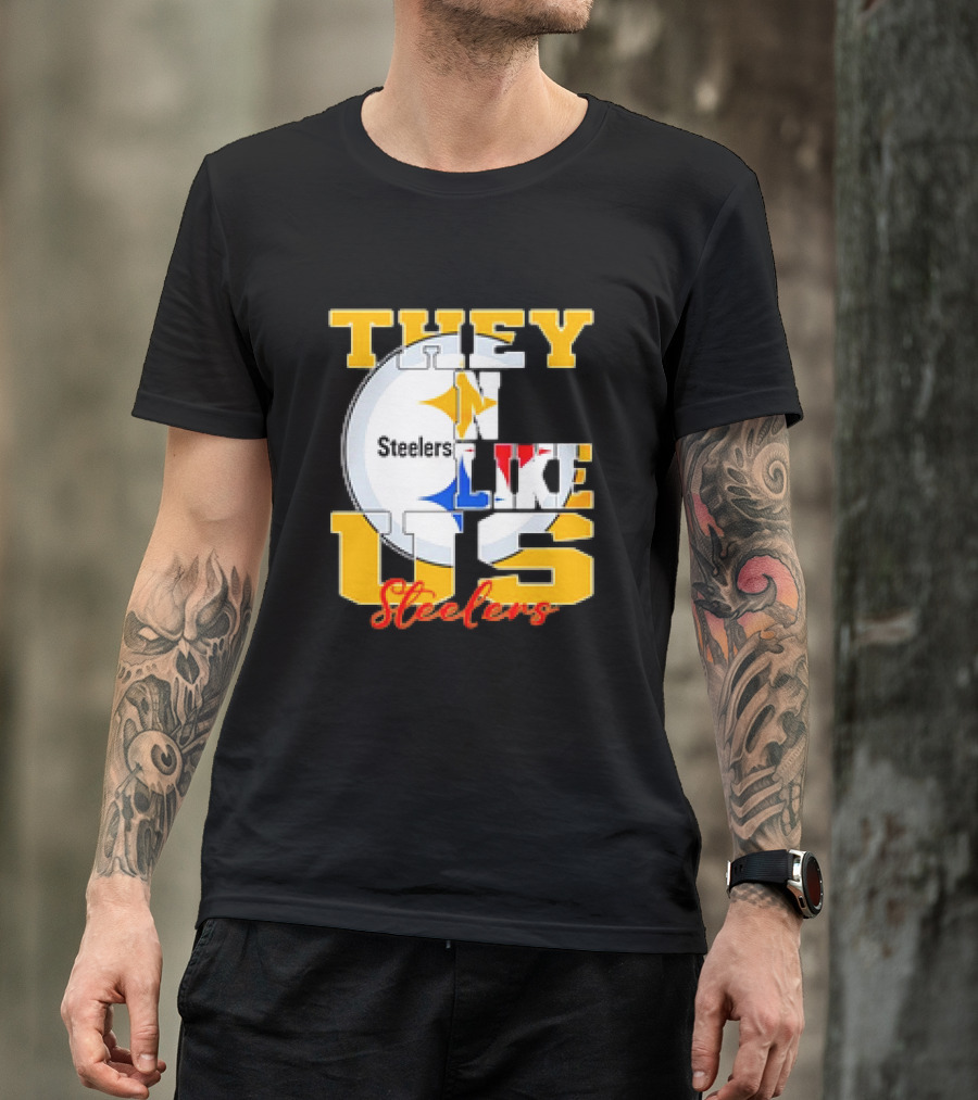 Pittsburgh Steelers NFL Football They Not Like Us T-Shirt