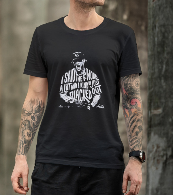 Gerrit Cole I Said The F-Word A Lot And I Kind Of Just Blacked Out Yankees 45 T-Shirt