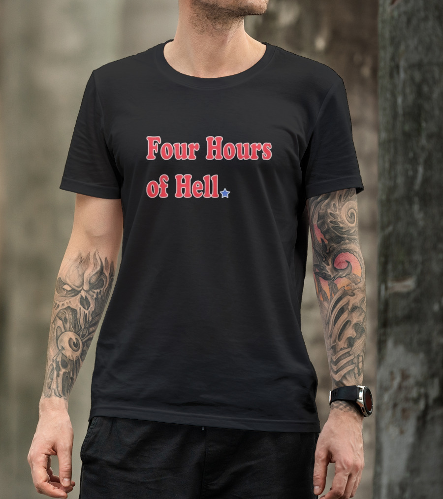 Four Hours Of Hell Red Text With Blue Star T-Shirt