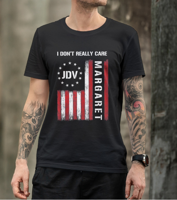 I Don’t Really Care JDV Margaret USA Flag 2025 T-Shirt