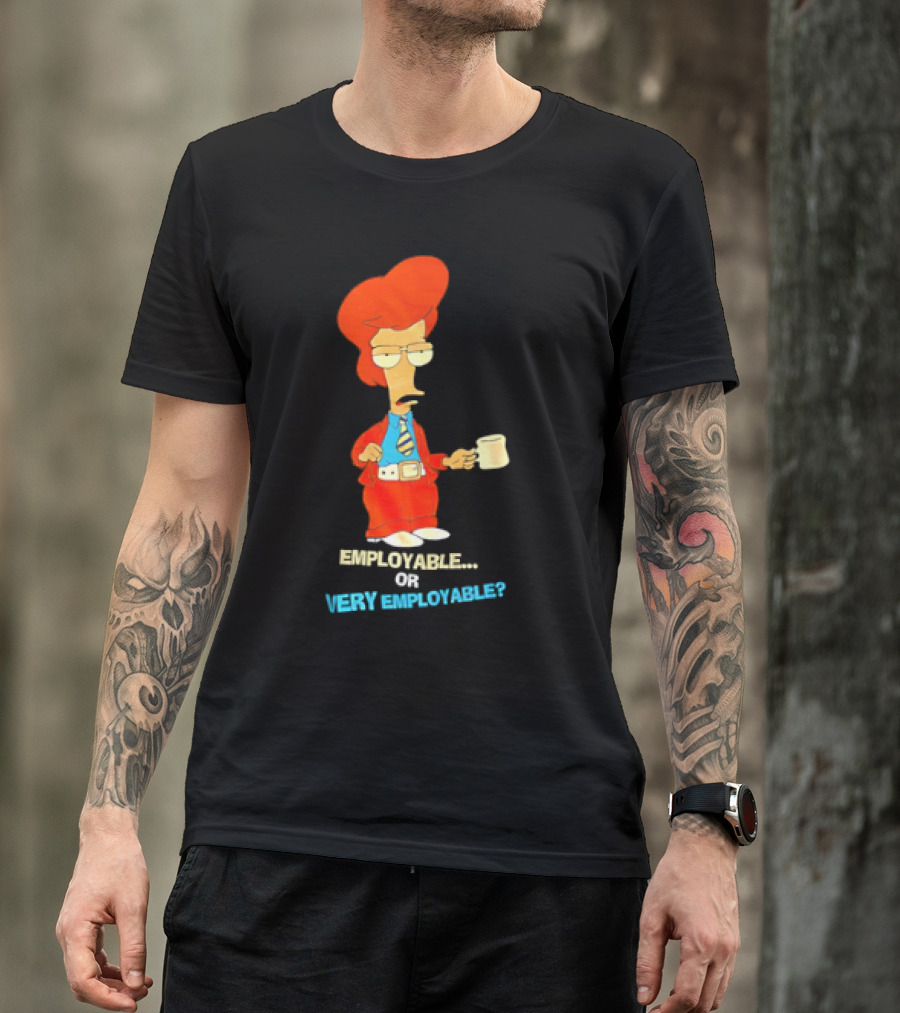 American Dad Employable Or Very Employable Roger In Red Suit Holding Coffee T-Shirt