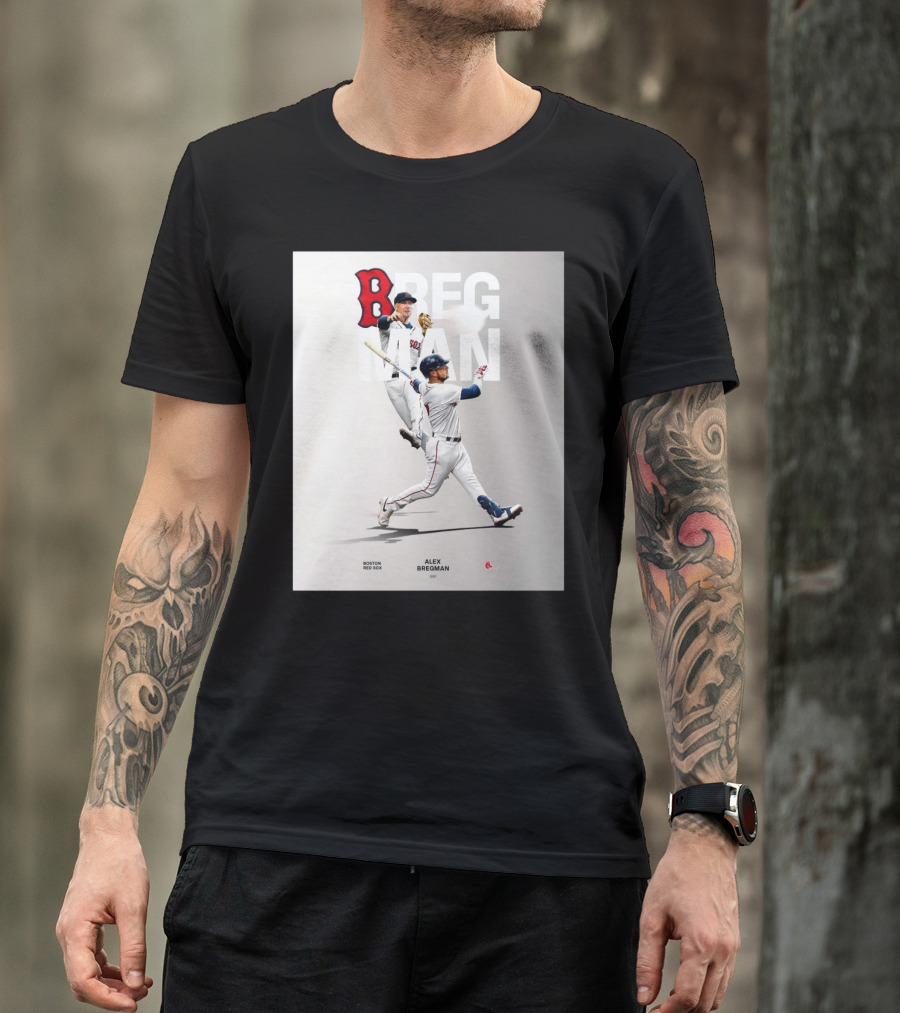 Boston Red Sox Alex Bregman INF Baseball Bregman To Boston T-Shirt