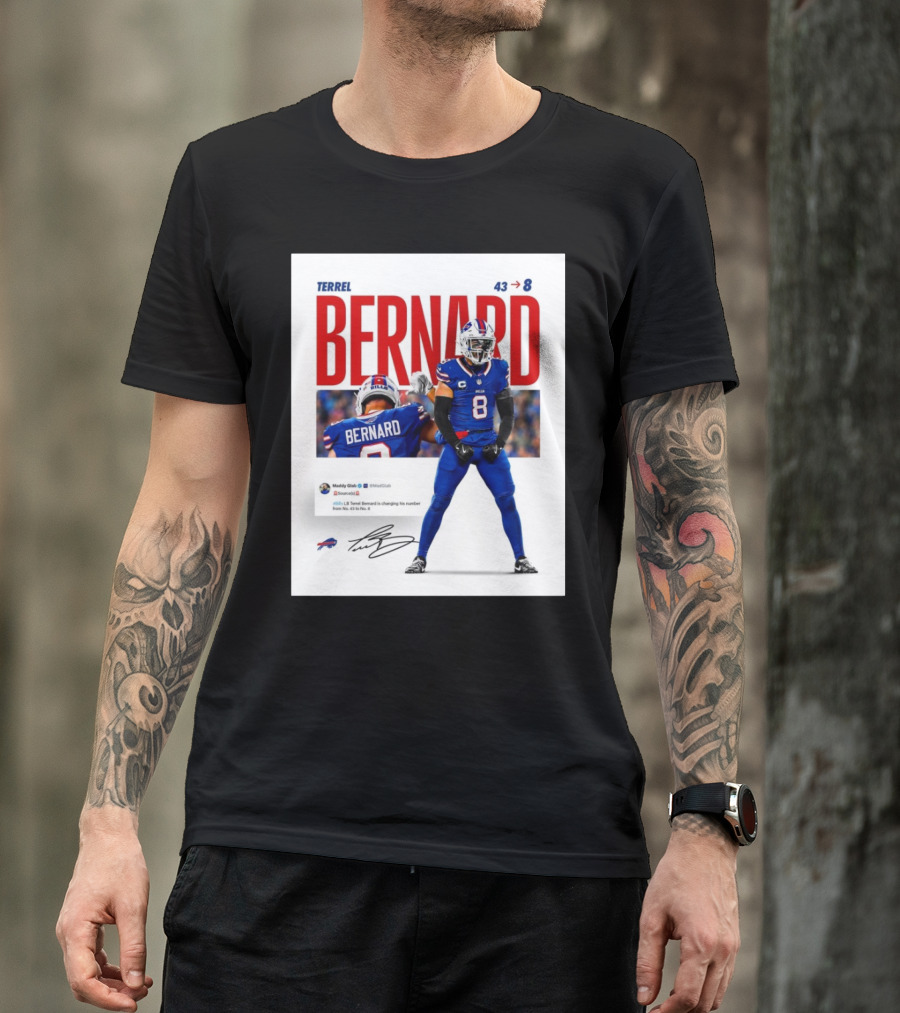 Buffalo Bills Terrel Bernard Number Change From 43 To 8 Signature T-Shirt