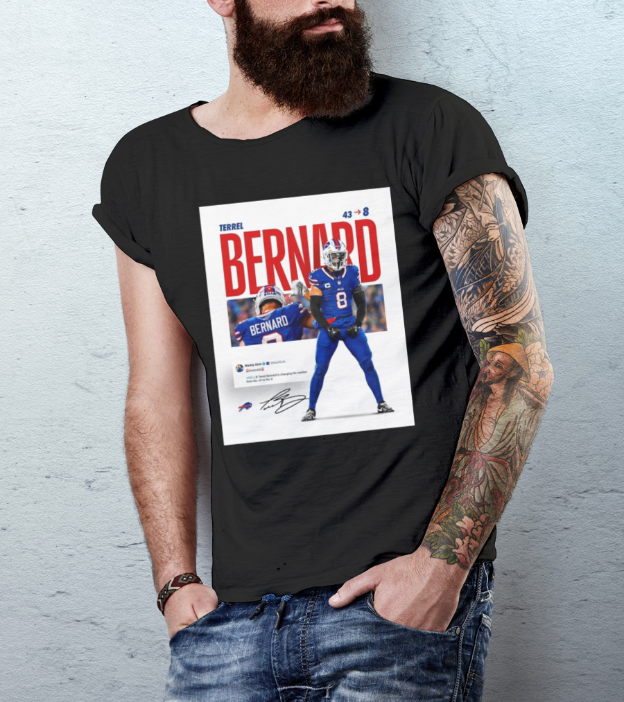 Buffalo Bills Terrel Bernard Number Change From 43 To 8 Signature T-Shirt