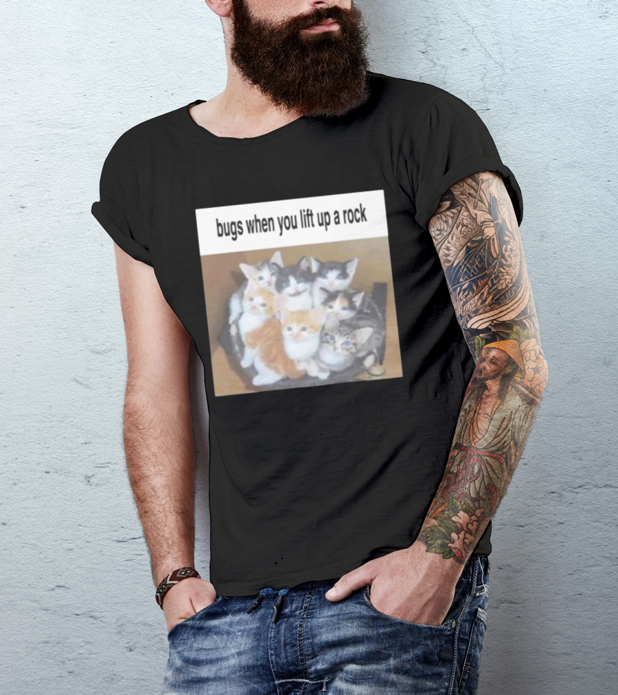 Bugs When You Lift Up A Rock Cringey T-Shirt
