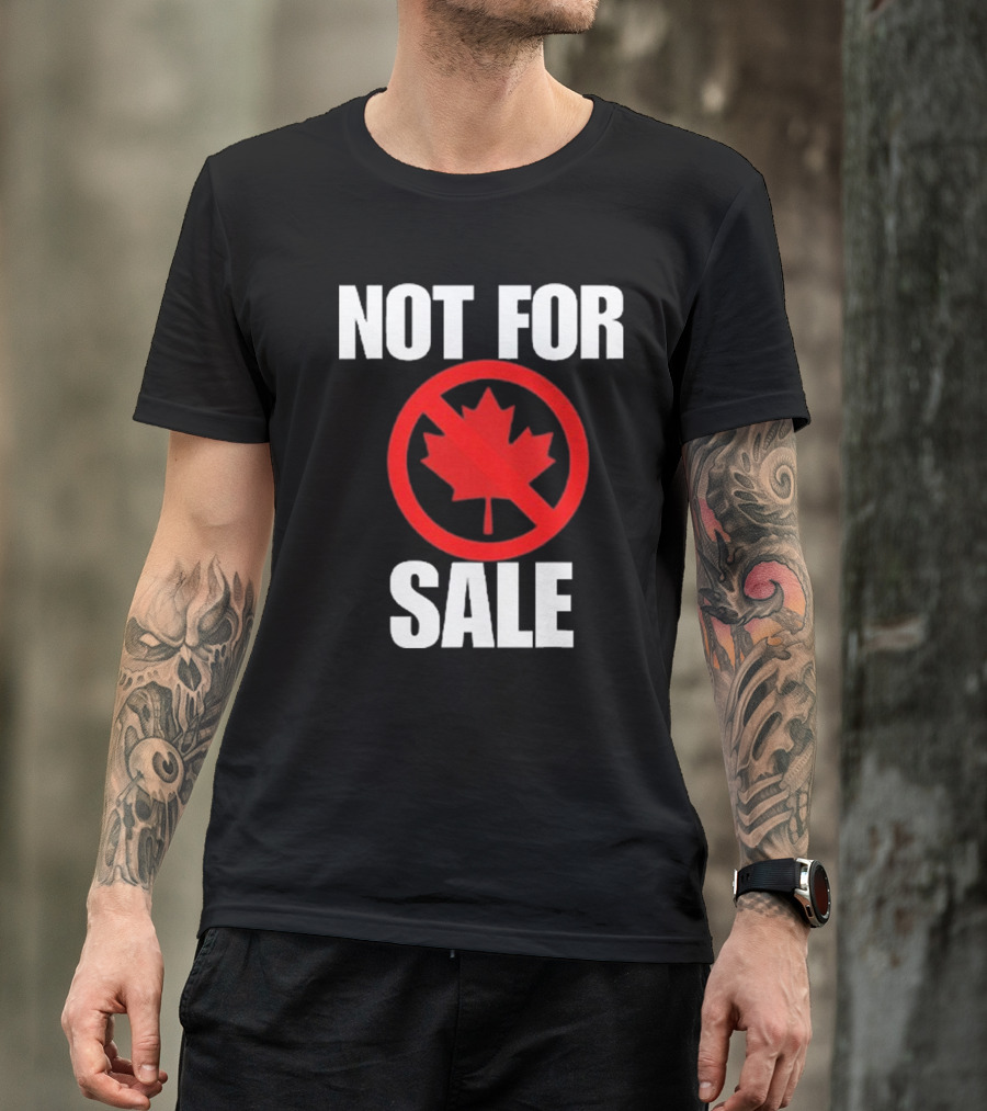 Canada Not For Sale T-Shirt