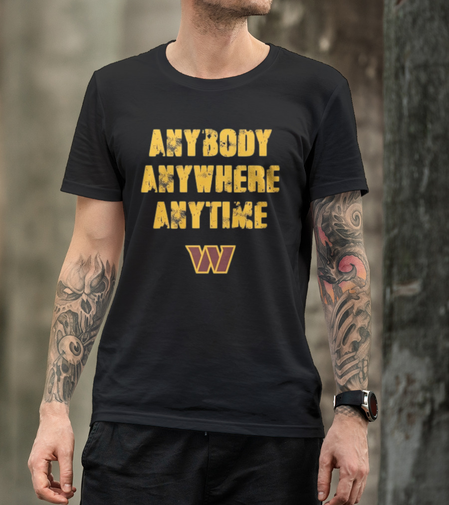 Commanders Anybody Anytime Anywhere T-Shirt