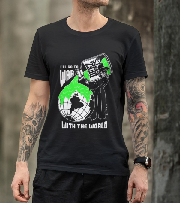 Deez Nuts I’ll Go To War With The World T-Shirt