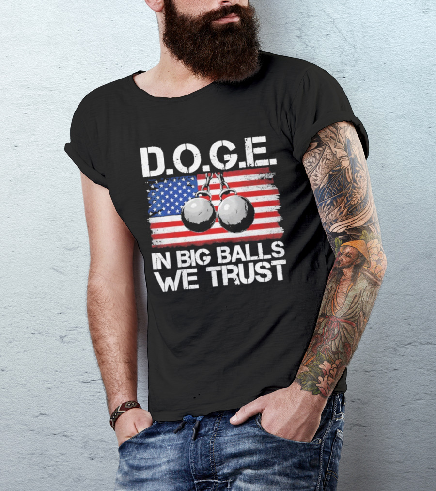 DOGE In Big Balls We Trust T-Shirt