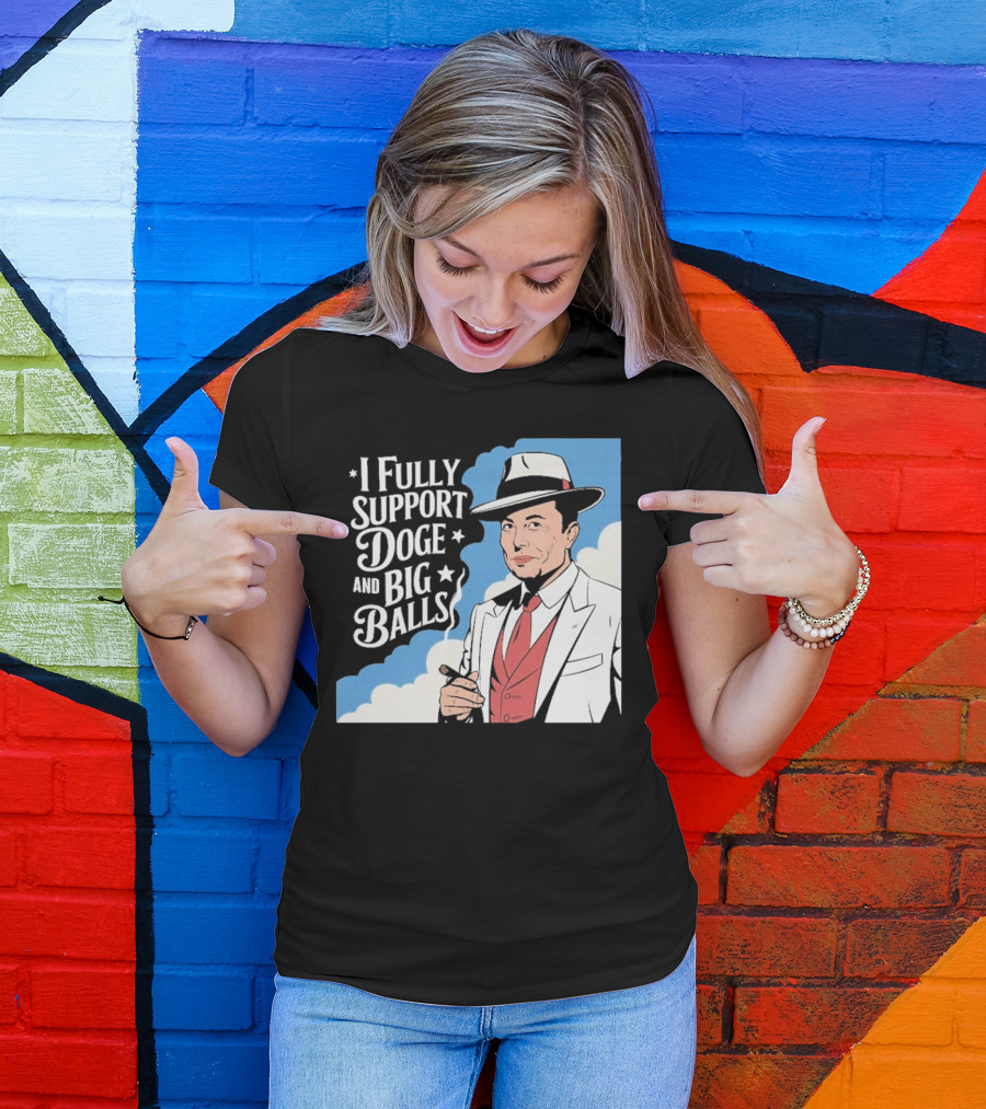 Elon Musk Fully Support DOGE And Big Balls T-Shirt