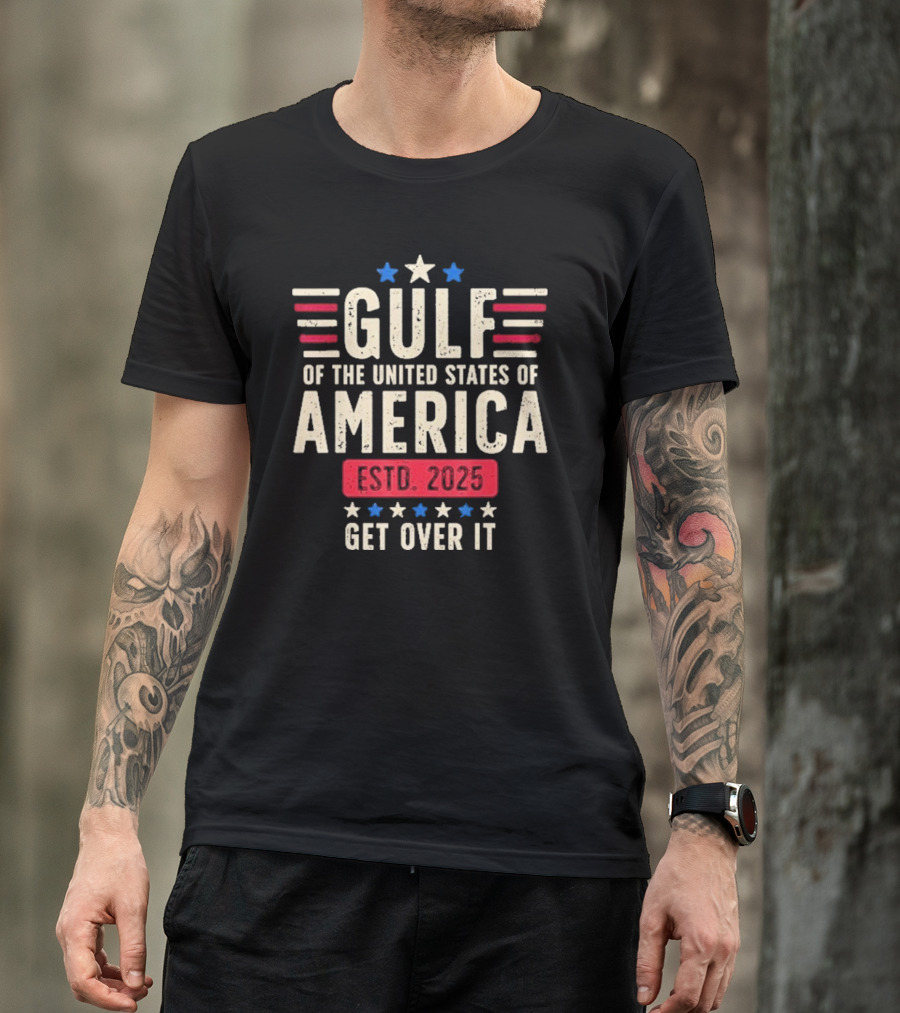 Gulf Of Us America 2025 Get Over It T-Shirt