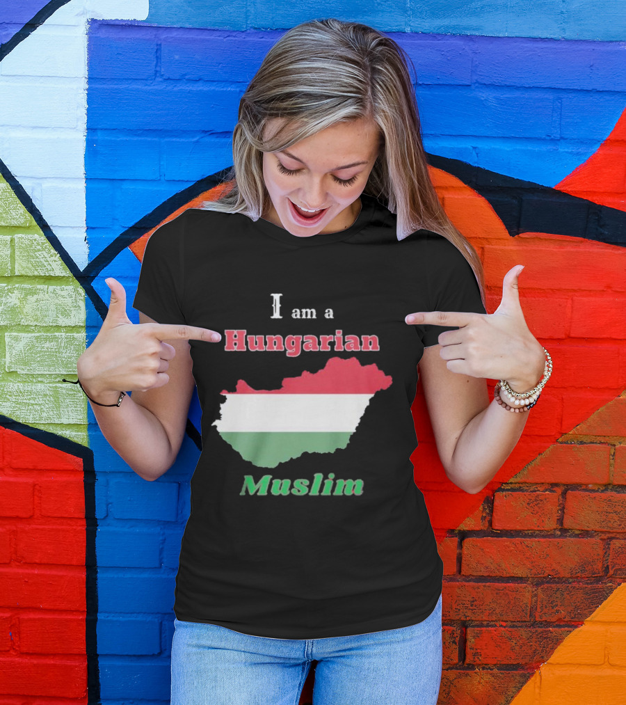 I Am A Hungarian Muslim T-Shirt