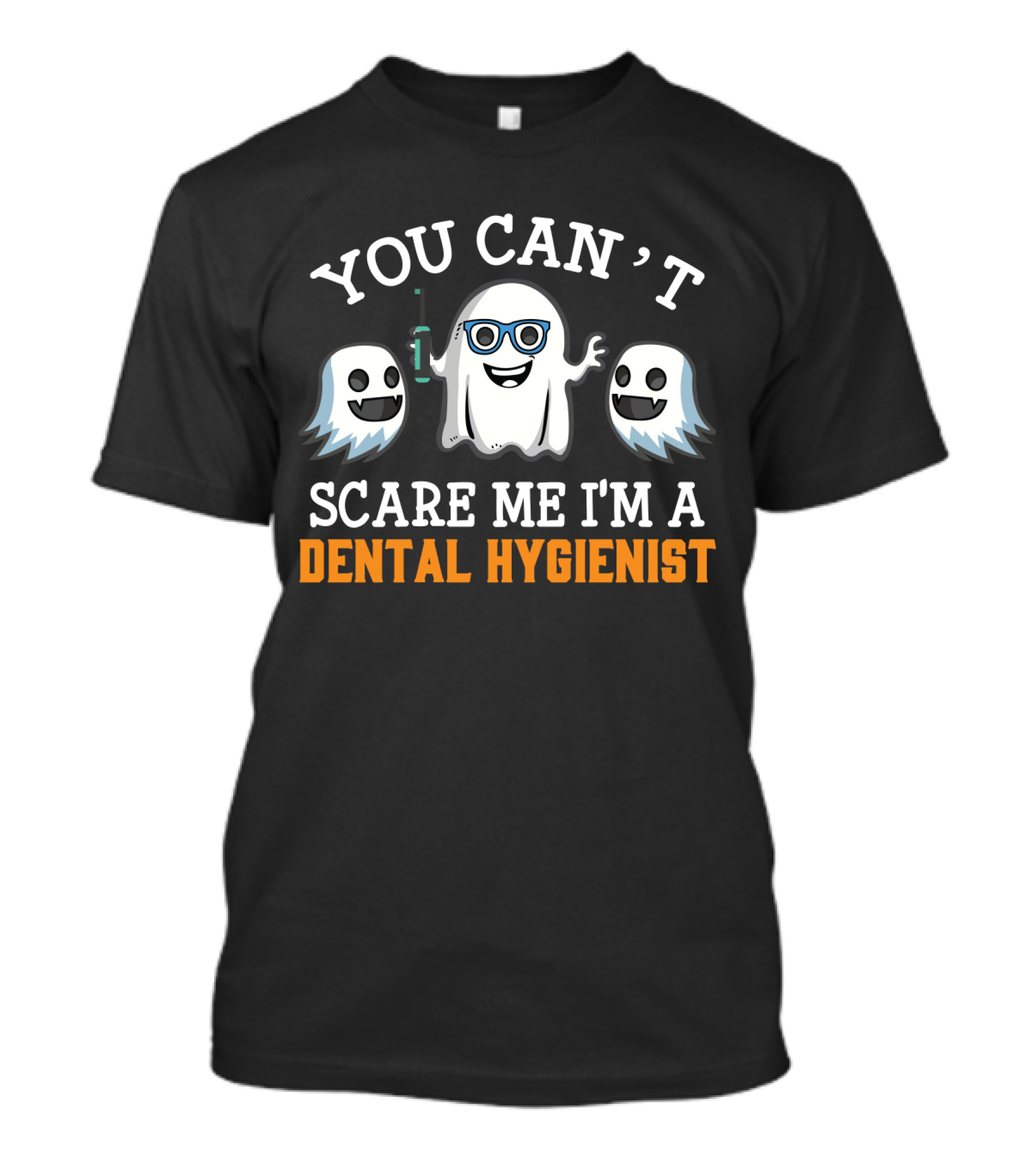You Can't Scare Me I'm A Dental Hygienist Halloween Lover T-Shirt