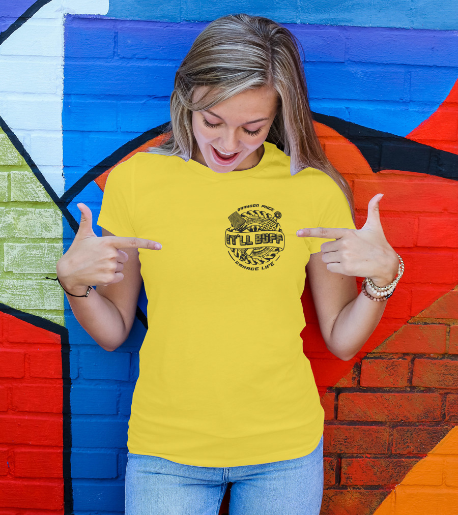 Braydon Price It'll Buff Garage Life Tire Wrench Piston T-Shirt
