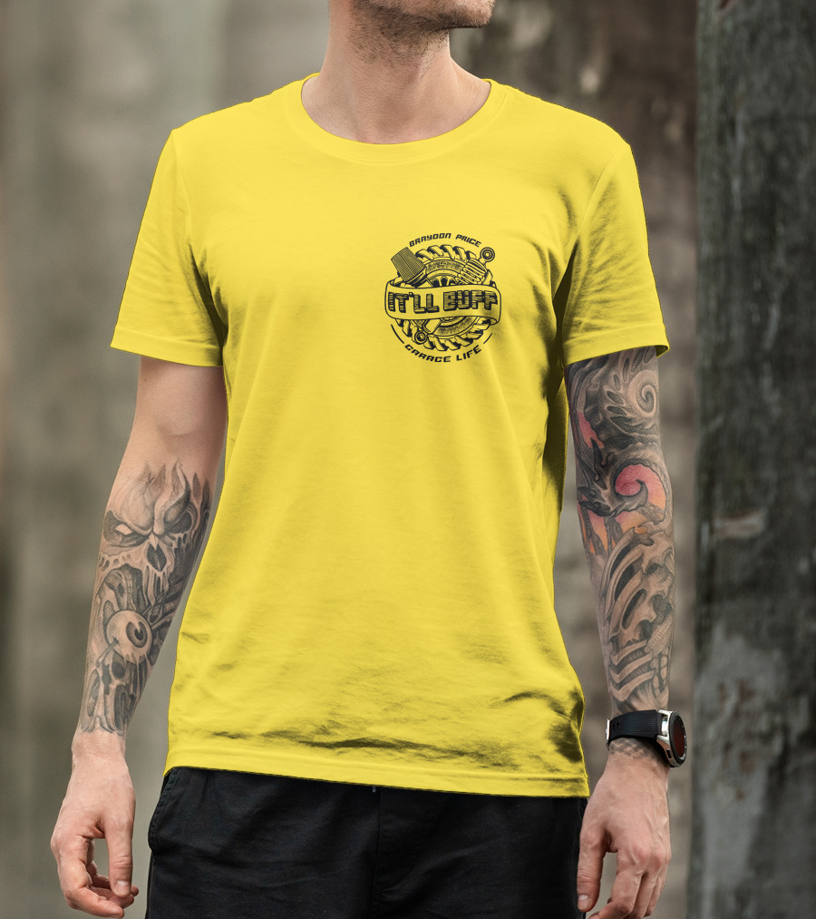 Braydon Price It'll Buff Garage Life Tire Wrench Piston T-Shirt