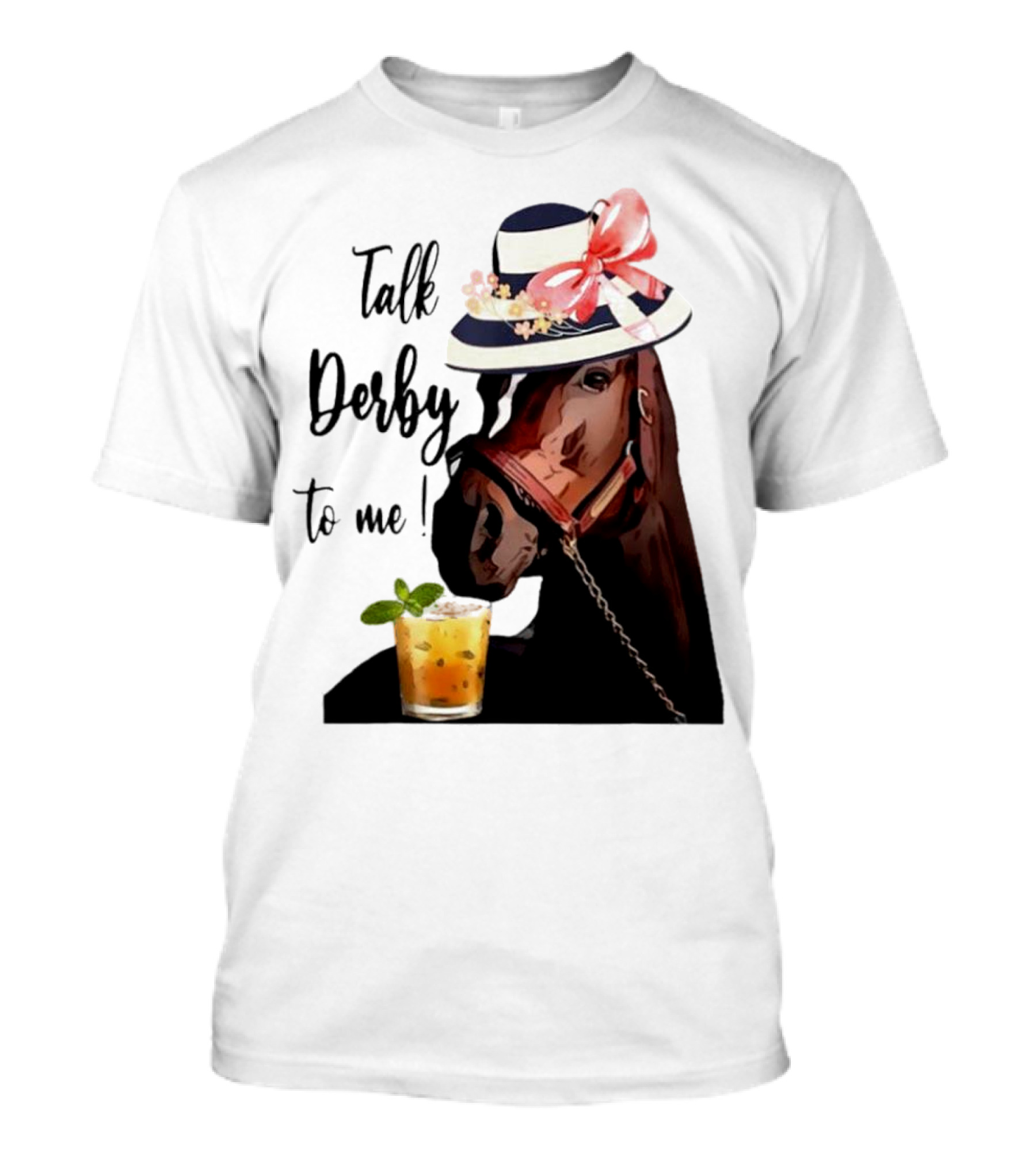 Talk Derby To Me Horse Mint Julep Hat T-Shirt
