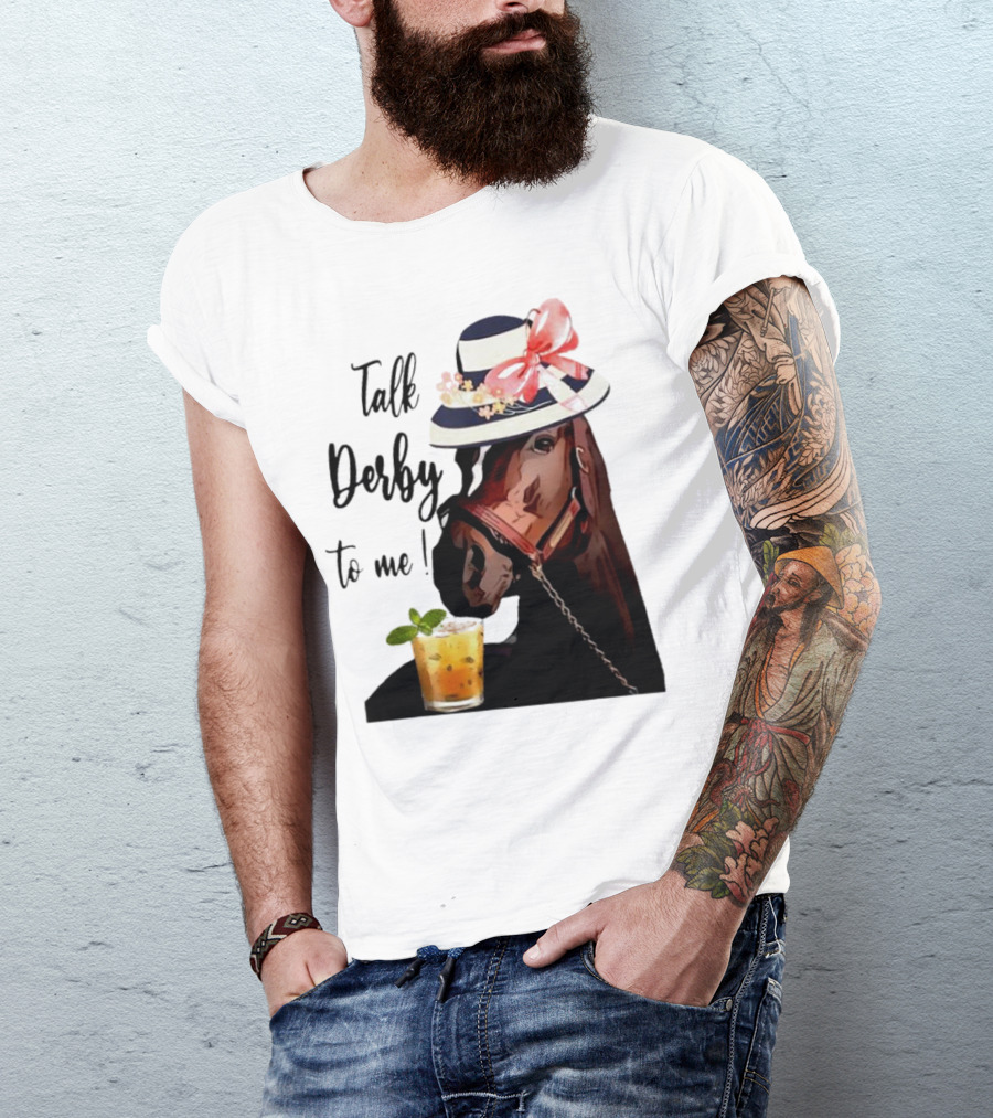 Talk Derby To Me Horse Mint Julep Hat T-Shirt