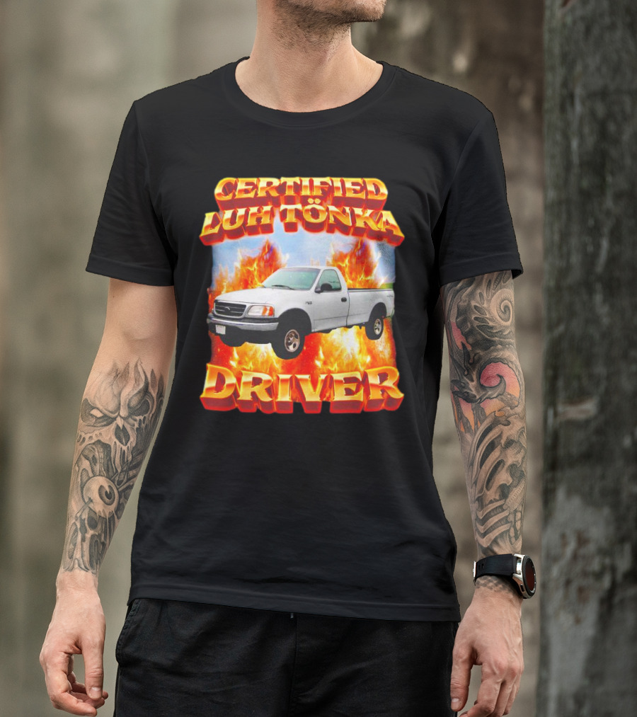 Certified Luh Tönka Driver Truck Flames T-Shirt