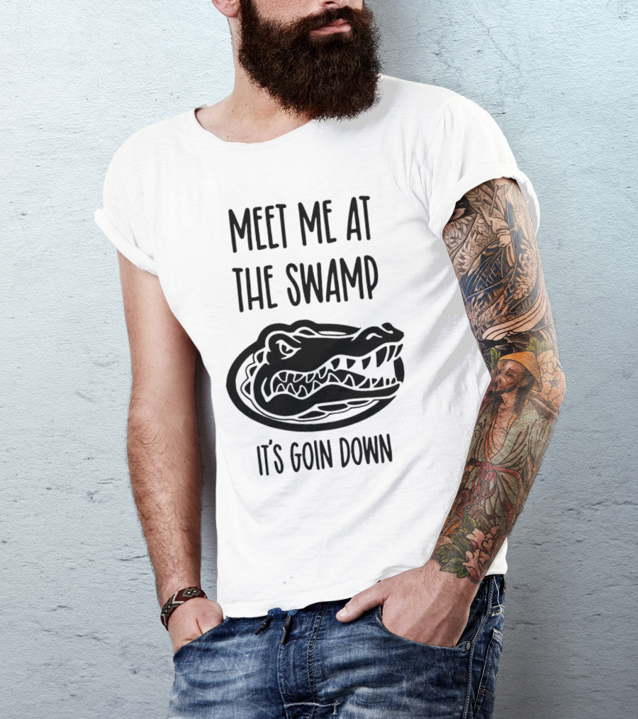 Meet Me At The Swamp It's Goin Down Florida Gator T-Shirt
