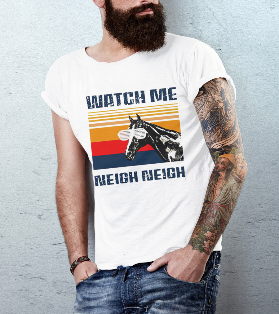 Watch Me Neigh Neigh Vintage Retro Horse Sunglasses T-Shirt