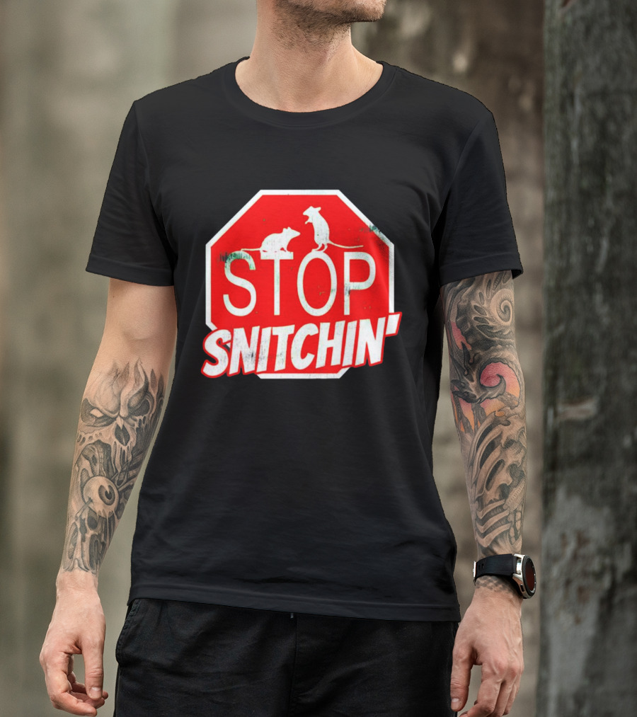 STOP Snitchin' Rat Sign T-Shirt