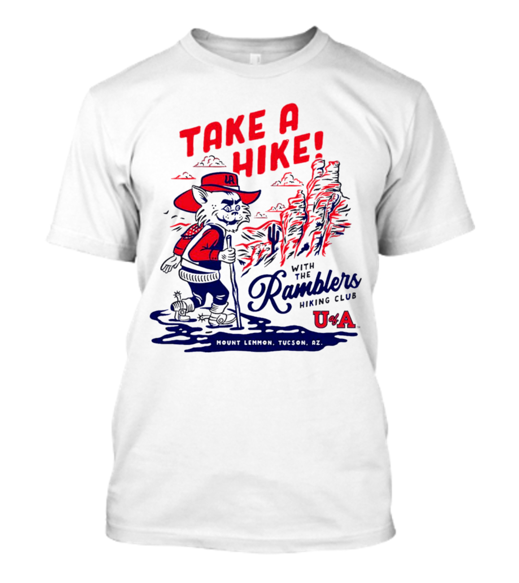 Take A Hike With The Ramblers Hiking Club Mount Lemmon Tucson AZ U Of A T-Shirt