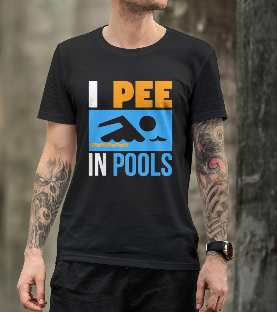 I Pee In Pools Funny Swimming Swimmer Iconic Humor T-Shirt