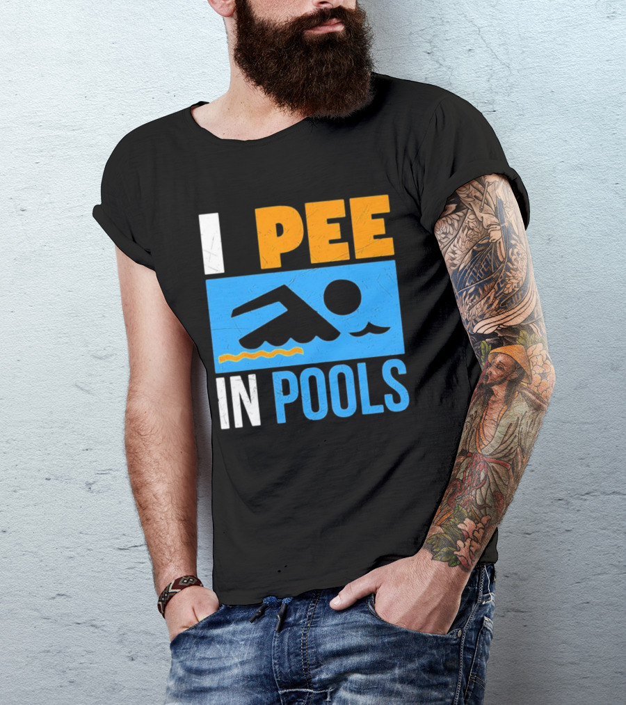 I Pee In Pools Funny Swimming Swimmer Iconic Humor T-Shirt