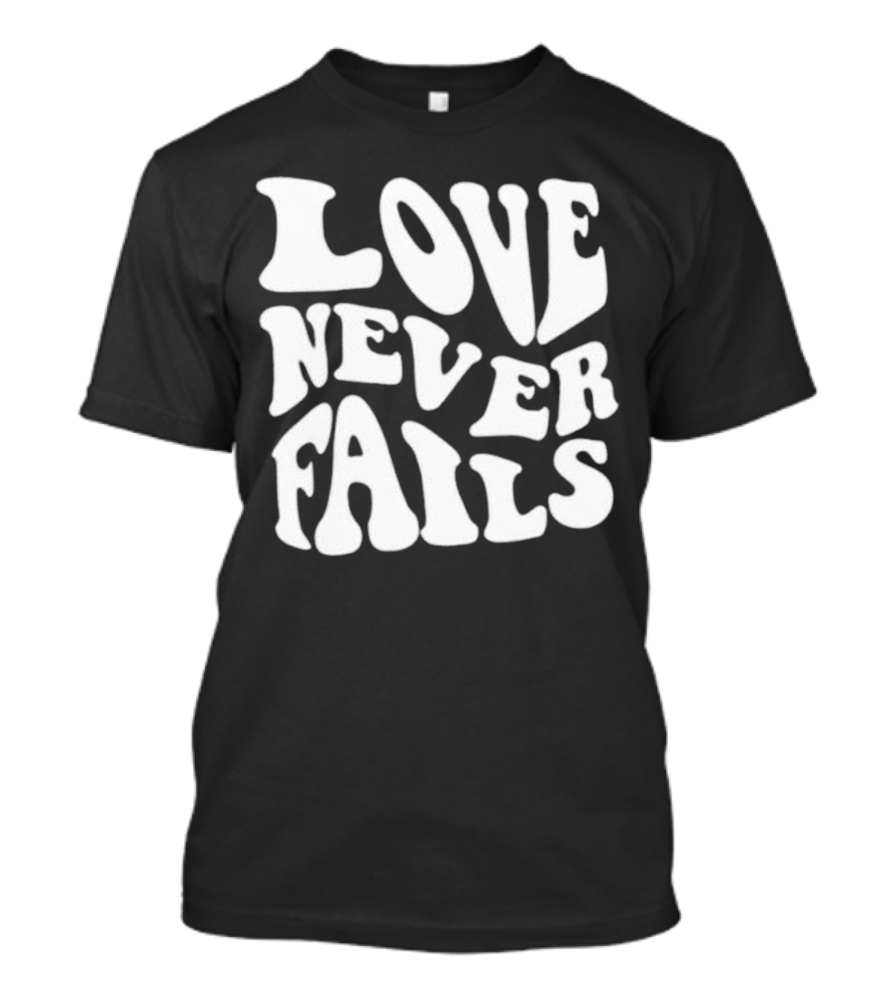 LOVE NEVER FAILS Vintage Bold Psychedelic Bubble Text T-Shirt