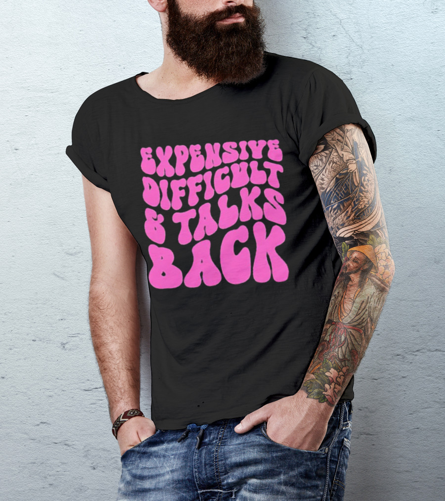 Expensive Difficult And Talks Back Retro Groovy Pink T-Shirt