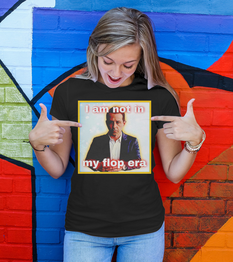 Kendall Roy I Am Not In My Flop Era T-Shirt