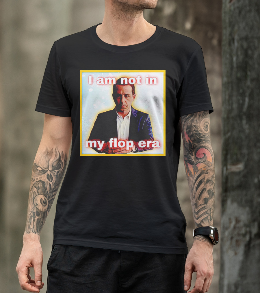 Kendall Roy I Am Not In My Flop Era T-Shirt