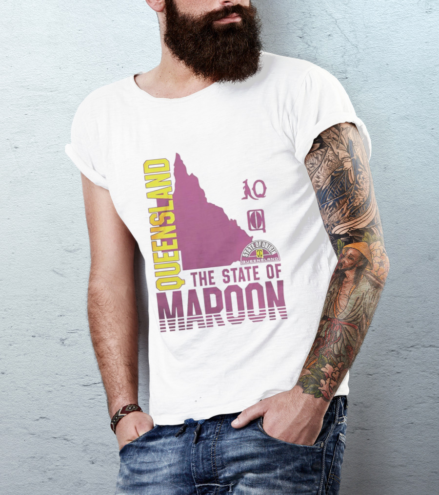 Queensland The State Of Maroon T-Shirt