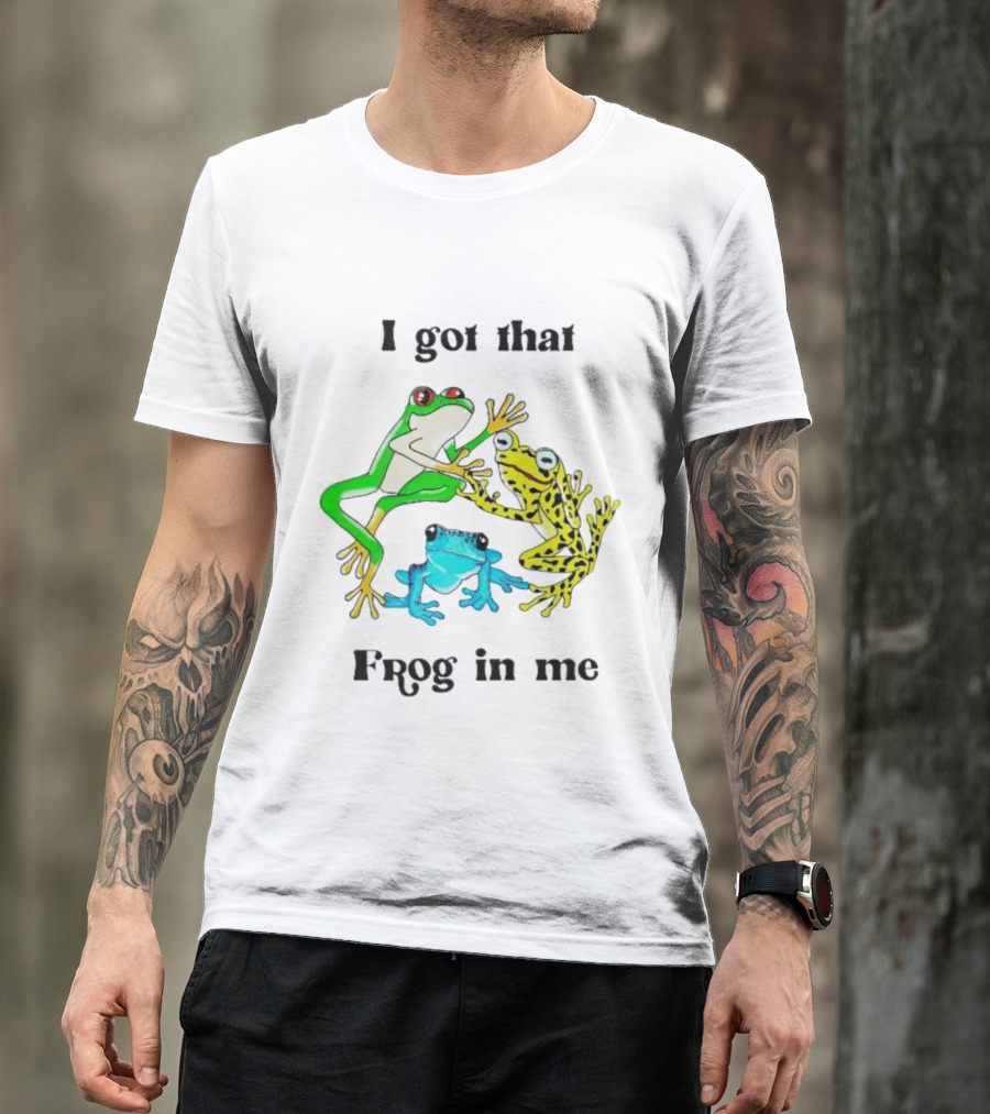 I Got That Frog In Me Trio Frogs T-Shirt