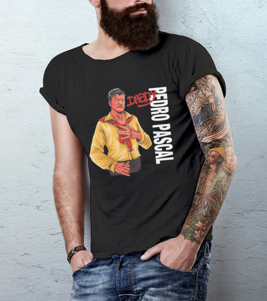 DADDY PEDRO PASCAL T-Shirt