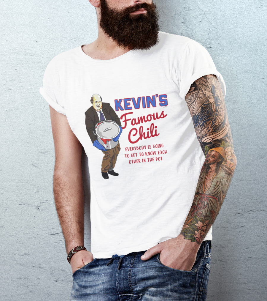 Kevin's Famous Chili Everybody Is Going To Get To Know Each Other In The Pot T-Shirt