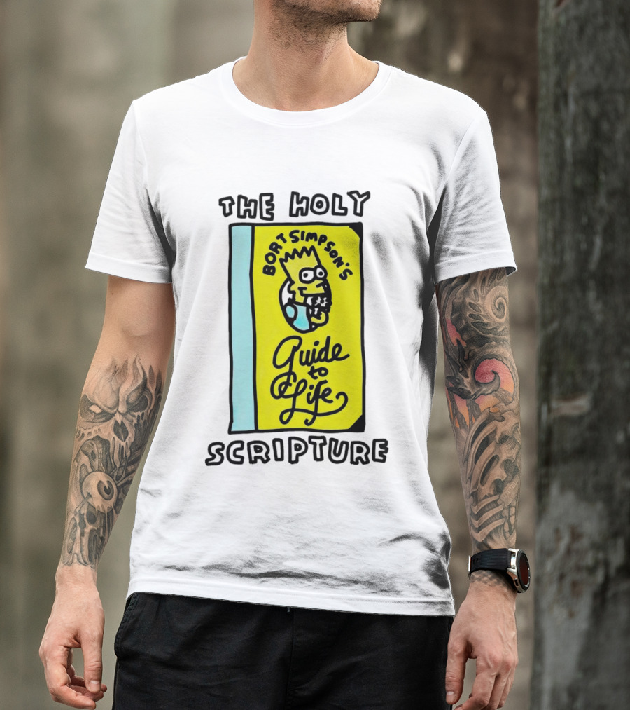 The Holy Scripture Bart Simpson's Guide To Life T-Shirt